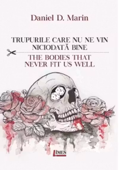 Trupurile care nu ne vin niciodată bine. The bodies that never fit us well