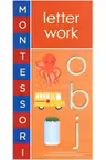 Montessori: Letter Work