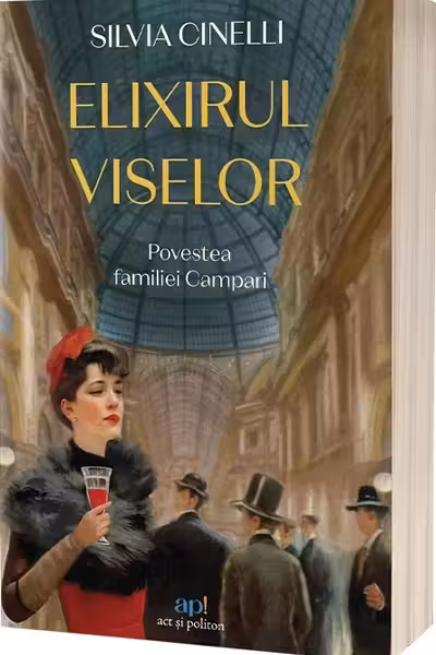 Elixirul viselor: Povestea familiei Campari