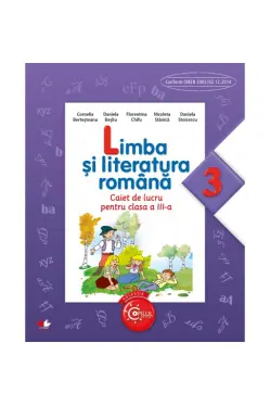 Limba si literatura romana. Caiet de lucru pentru clasa a III-a