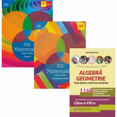 Pachet 3 Culegeri de Matematica pentru clasa a 8-a: Clubul Matematicienilor (semestrele 1+2) si Algebra. Geometrie. 1168 de probleme olimpiade, concursuri si centre de excelenta - Marius Perianu, Artur Balauca