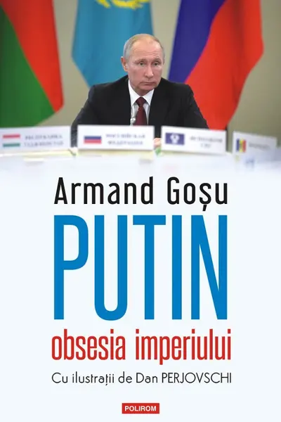 Putin, obsesia imperiului