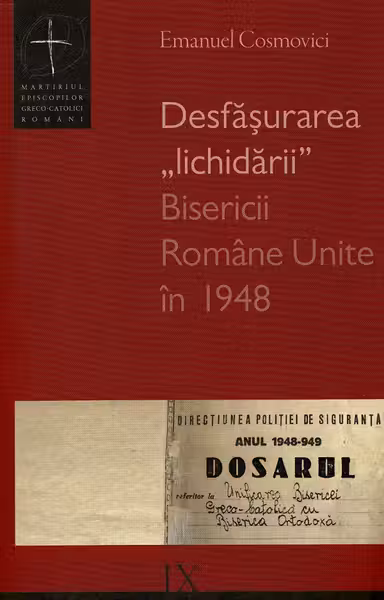 Desfășurarea lichidării Bisericii Române Unite în 1948