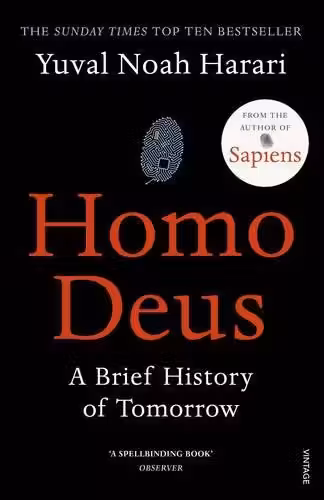 Homo Deus - A Brief History of Tomorrow