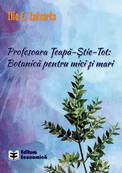 Profesoara Teapa-Stie-Tot: Botanica pentru mici si mari