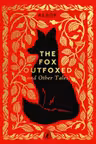 The Fox Outfoxed and Other Tales