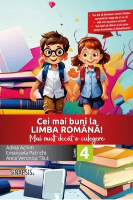 Cei mai buni la limba romana! Mai mult decat o culegere, clasa a 4-a
