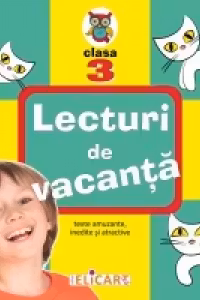 Lecturi de vacanta clasa a III-a. Texte amuzante, inedite si atractive