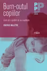 Burn-outul copiilor. Cum sa nu-i lasam sa clacheze - Béatrice Millêtre