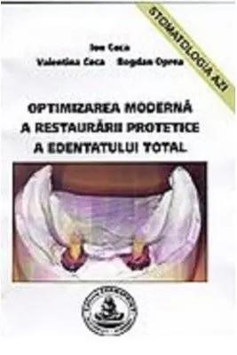 Optimizarea moderna a restaurarii protetice a edentatului total