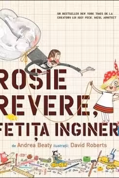 Rosie Revere, fetita inginer