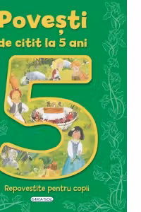 Povesti de citit la 5 ani. Repovestite pentru copii