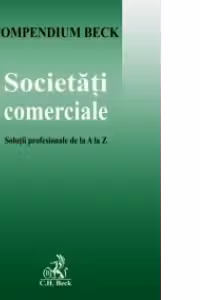 Societati comerciale. Solutii profesionale de la A la Z