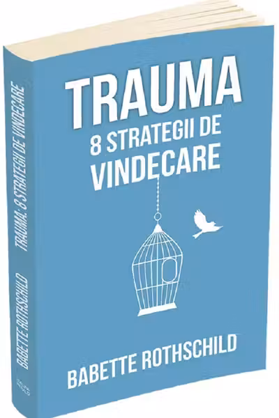 Trauma, 8 strategii de vindecare