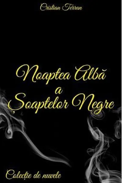 Noaptea albă a șoaptelor negre