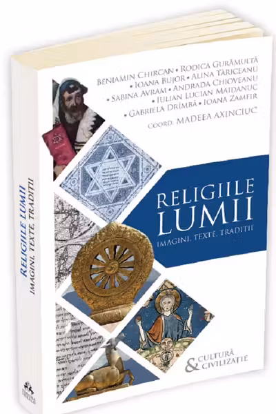 Religiile lumii. Imagini, texte, tradiții