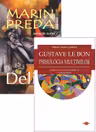 Pachet 2 cărți: Delirul + Psihologia mulțimilor