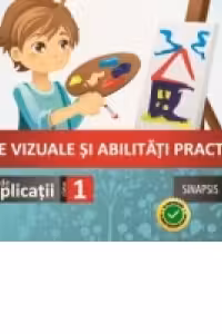 Arte vizuale si abilitati practice. Caiet de aplicatii - Clasa I