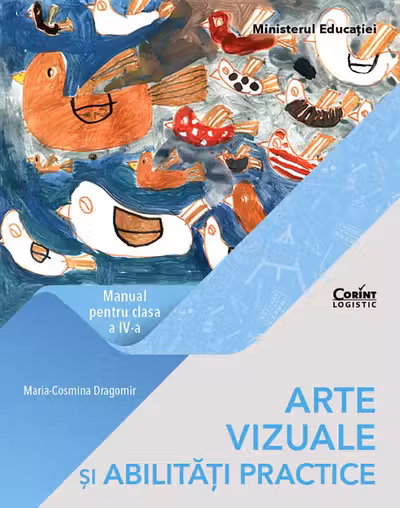 Arte vizuale și abilități practice - Clasa a 4 - Manual