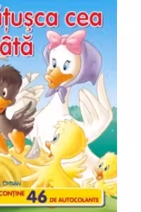Ratusca cea urata(contine 46 de autocolante)
