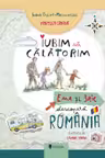 Iubim sa calatorim. Ema si Eric descopera Romania