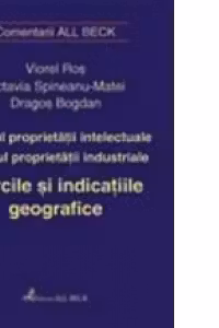 Dreptul proprietatii intelectuale. Dreptul proprietatii industriale. Marcile si indicatiile geografice