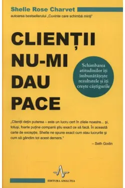Clientii nu-mi dau pace