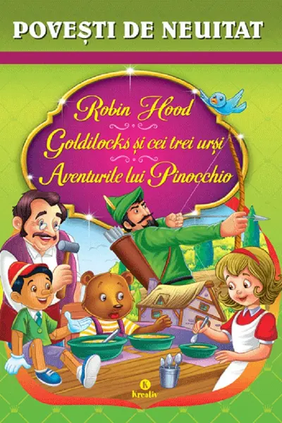 Robin Hood. Goldilocks și cei trei urși. Aventurile lui Pinocchio