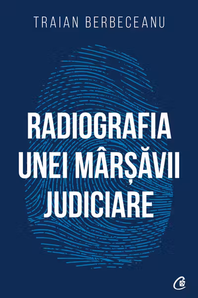 Radiografia unei marsavii judiciare