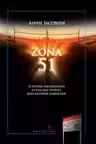 Zona 51. O istorie necenzurata a celei mai secrete baze militare americane