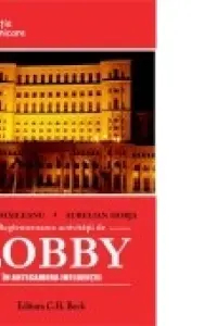 Reglementarea activitatii de lobby. In anticamera influentei