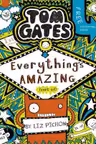 Tom Gates: Everything's Amazing (sort of) (Book 3)