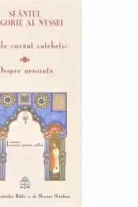 Marele cuvant catehetic. Despre nevointa - Sfantul Grigorie al Nyssei