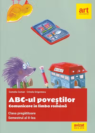 ABC-ul poveștilor. Comunicare în limba română - Clasa pregătitoare. Sem.2