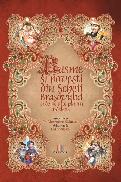 Basme și povesti din Scheii Brașovului și de pe alte plaiuri ardelene