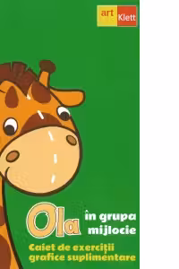 Ola in grupa mijlocie 4-5 ani. Caiet de exercitii grafice suplimentare