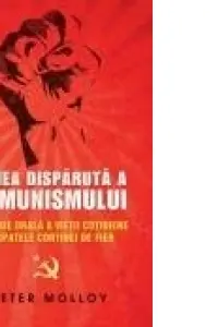 Lumea dispărută a comunismului
