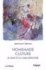 Perspektiv. HOMEMADE CULTURE. Se joaca cu casa deschisa.