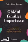 Ghidul familiei imperfecte