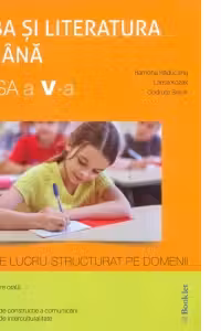 Limba si literatura romana clasa a V-a. Caiet de lucru structurat pe domenii