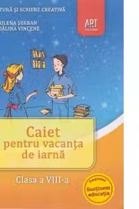 Caiet pentru vacanta de iarna. Clasa a VIII-a