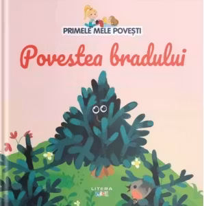 Primele mele povesti - Povestea bradului