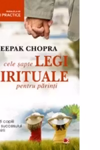 CELE SAPTE LEGI SPIRITUALE PENTRU PARINTI