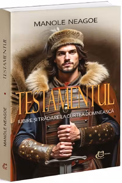 Testamentul. Iubire si tradare la Curtea Domneasca