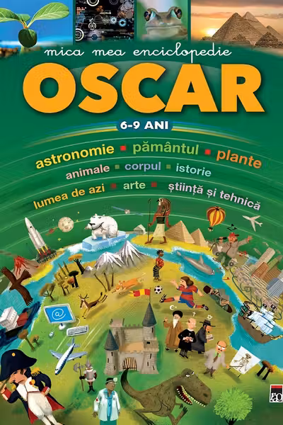 Mica mea enciclopedie Oscar 6-9 ani
