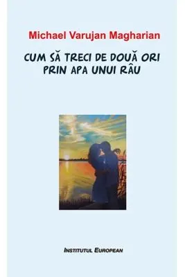 Cum sa treci de doua ori prin apa unui rau