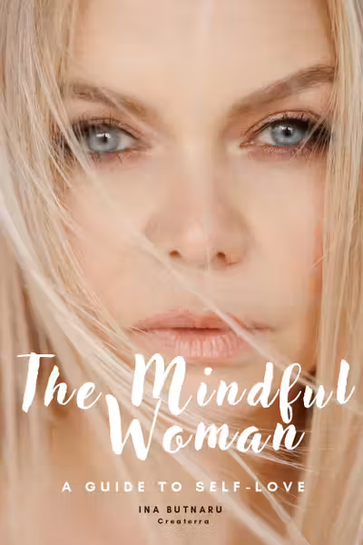 The mindful woman. The guide to self-love