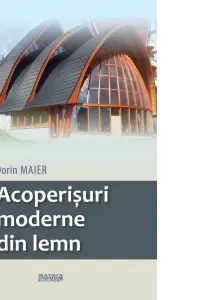 Acoperisuri moderne din lemn