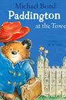 Paddington Picture Books: Paddington at the Tower