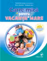 Carte mica pentru vacanta mare. Clasa 3